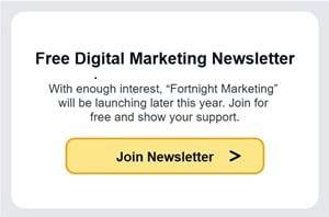 A promotional banner for a free digital marketing newsletter called Fortnight Marketing, inviting users to join for free by clicking a yellow Join Newsletter button.