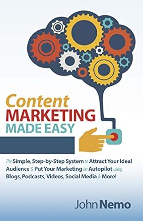 Content Marketing Made Easy by John Nemo
