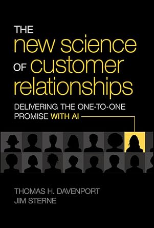 The New Science of Customer Relationships by Thomas H. Davenport
