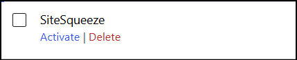 Screenshot of SiteSqueeze plugin interface showing options to activate or delete the plugin for WordPress website.
