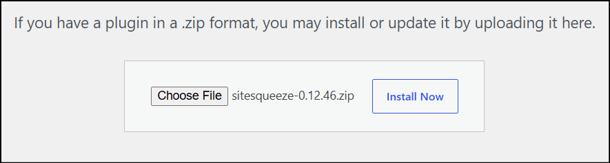 Screenshot of a website upload interface with a ZIP file named 'sitesqueeze-0.12.46.zip' and an 'Install Now' button for plugin installation.